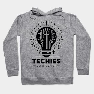 Techies Do IT Better Hoodie